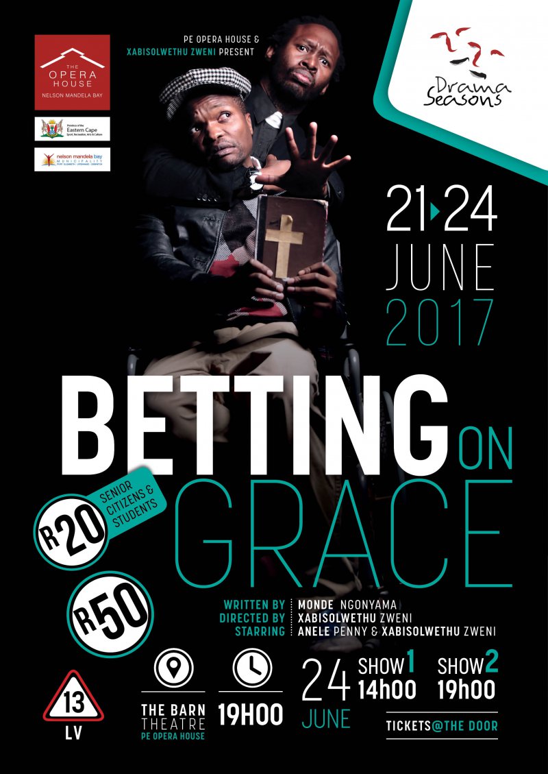 The PE Opera House and Xabiso Zweni presents: Betting On Grace